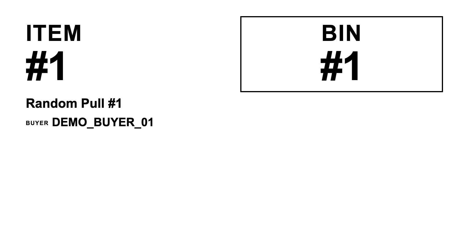 Item label: ITEM 1, boxed BIN 1, Random Pull #1, buyer DEMO_BUYER_01.
